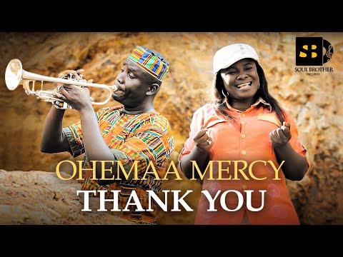 Ohemaa Mercy - Thank You
