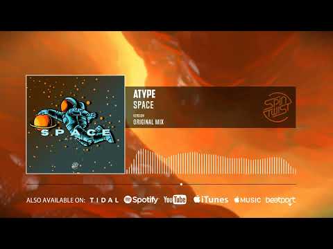 Atype - Space (Official Audio)