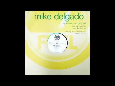 Mike Delgado - Byrdman's Revenge (Mutiny UK Mix)
