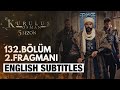 Kurulus Osman Bolum 132 Trailer 2 - English Subtitles (SEASON 5) | The Ottoman Subtitles