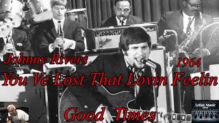 You've Lost That Lovin' Feelin Johnny Rivers