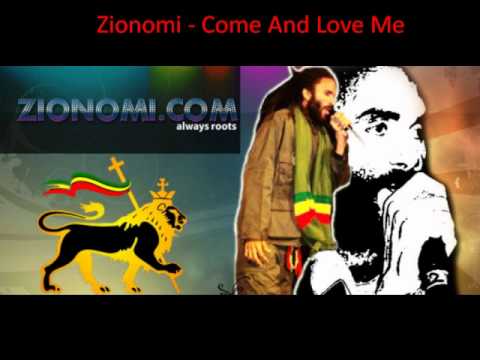 Zionomi - Come And Love Me