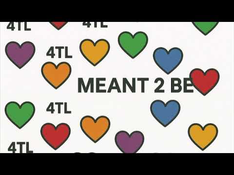4TL - Meant to Be