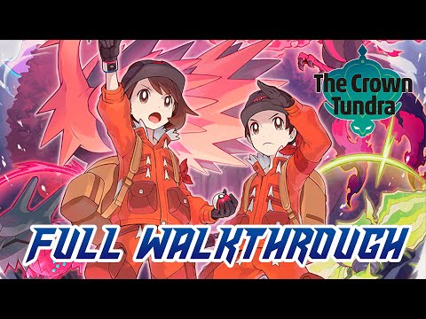 Pokémon Sword & Shield - The Crown Tundra (DLC #2) Full Walkthrough
