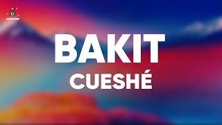 Cueshé - Bakit? [Lyrics]