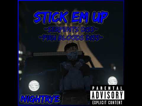 Nightrye - Stick Em' Up (Serpents & Piru Bloods Diss)