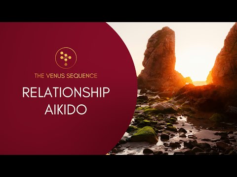 Introducing the Venus Sequence – Relationship Aikido