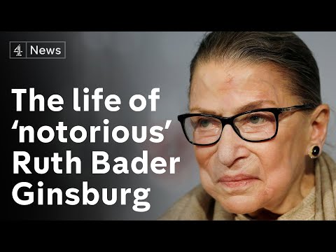 The life of ‘notorious’ Supreme Court Justice Ruth Bader Ginsburg, who has died aged 87
