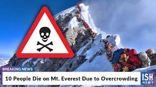 10 People Die on Mt. Everest Due to Overcrowding.