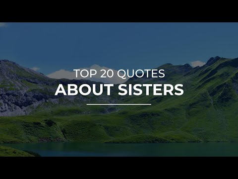 Top 20 Quotes about Sisters | Daily Quotes | Quotes for Facebook | Quotes for You