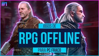 Jogos de RPG OFFLINE para PC FRACO