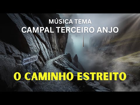 Música Tema da campal Terceiro Anjo 2025 - O Caminho Estreito