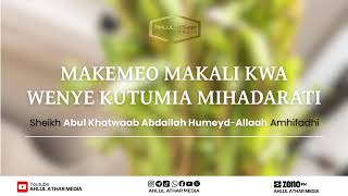 MAKEMEO MAKALI KWA WENYE KUTUMIA MIHADHARATI