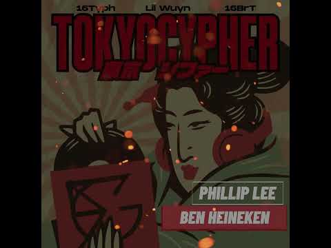 Lil Wuyn, 16 BrT, 16 Typh - TOKYO Cypher | Ben Heineken x Phillip Lee | FIRENTS x TH TEAM