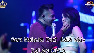 Download lagu Duet Mesra Gery Mahesa Feat Lala Widy - Dalam Cinta (Om Adella) | Live Lirik Video mp3 Download lagu Duet Mesra Gery Mahesa Feat Lala Widy - Dalam Cinta (Om Adella) | Live Lirik Video mp3