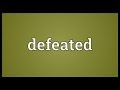 Defeated Meaning