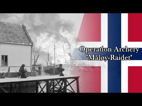 Operation Archery: The Raid on Måløy