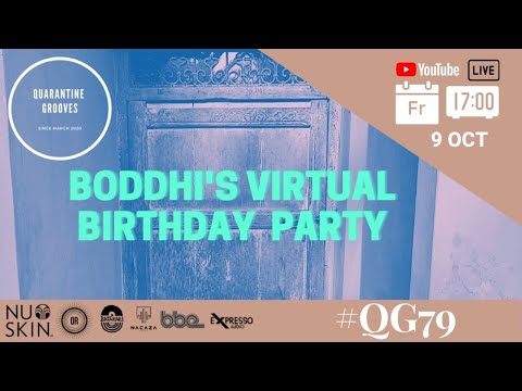 #QUARANTINEGROOVES 79 BODDHI SATVA VIRTUAL BDAY PARTY CELEBRATION