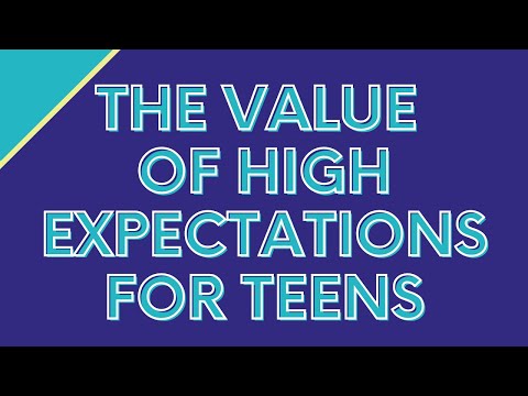 The value of high expectations for teens