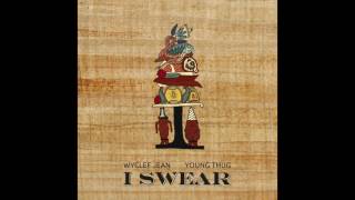 I Swear - Wyclef Jean Featuring Young Thug