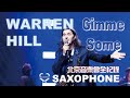 Warren Hill 沃倫．希爾 | Gimme Some | 北京音樂會Live全紀錄  | 2024 Weissenberg 韋笙堡 | Beijing Concert Event |