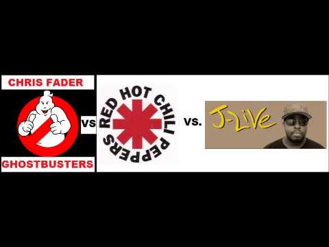 GHOSTBUSTERS (CHRIS FADER) - J-LIVE VS. RHCP