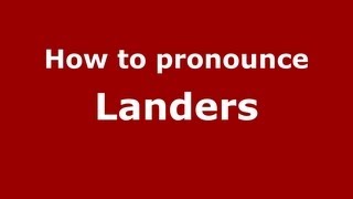 How to pronounce Landers