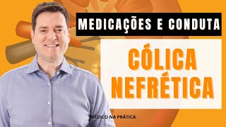MEDICAÇÕES E CONDUTA NA CÓLICA NEFRÉTICA
