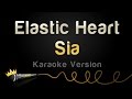 Sia - Elastic Heart (Karaoke Version) 