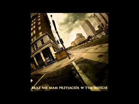 Braz - Nie mam przyjaciół w tym mieście