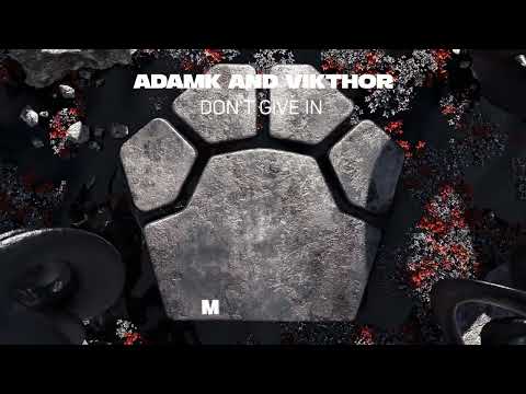 AdamK and Vikthor - Don't Give In (Official Video Visualizer)