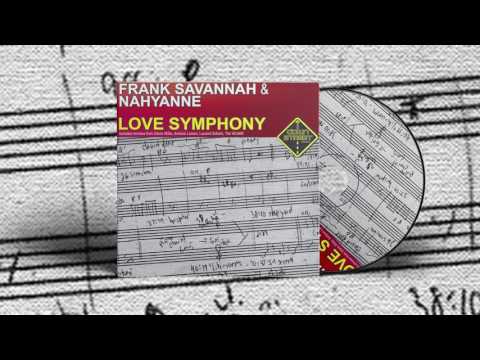Frank Savannah & Nahyanne - Love Symphony (Original Radio Edit)