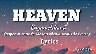 Download lagu Heaven - Bryan Adams (Boyce Avenue ft. Megan Nicole Acoustic Cover) Lyrics mp3