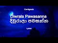 Centigradz Diwrala Pawasanna දිවුරාලා පවසන්න Lyrics