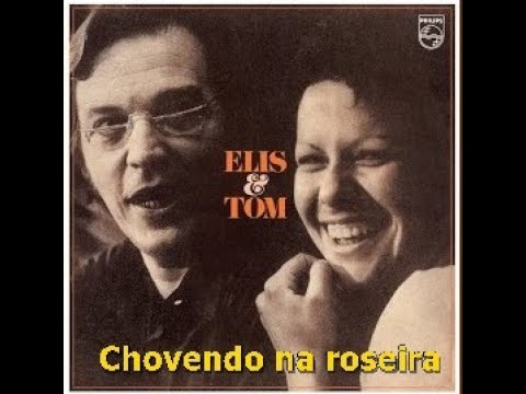 Chovendo Na Roseira - Elis Regina