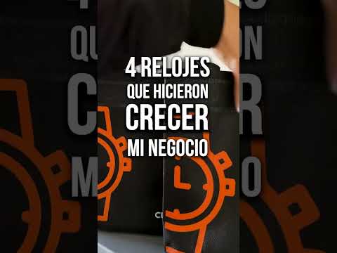 4 RELOJES QUE HICIERON CREER MI NEGOCIO