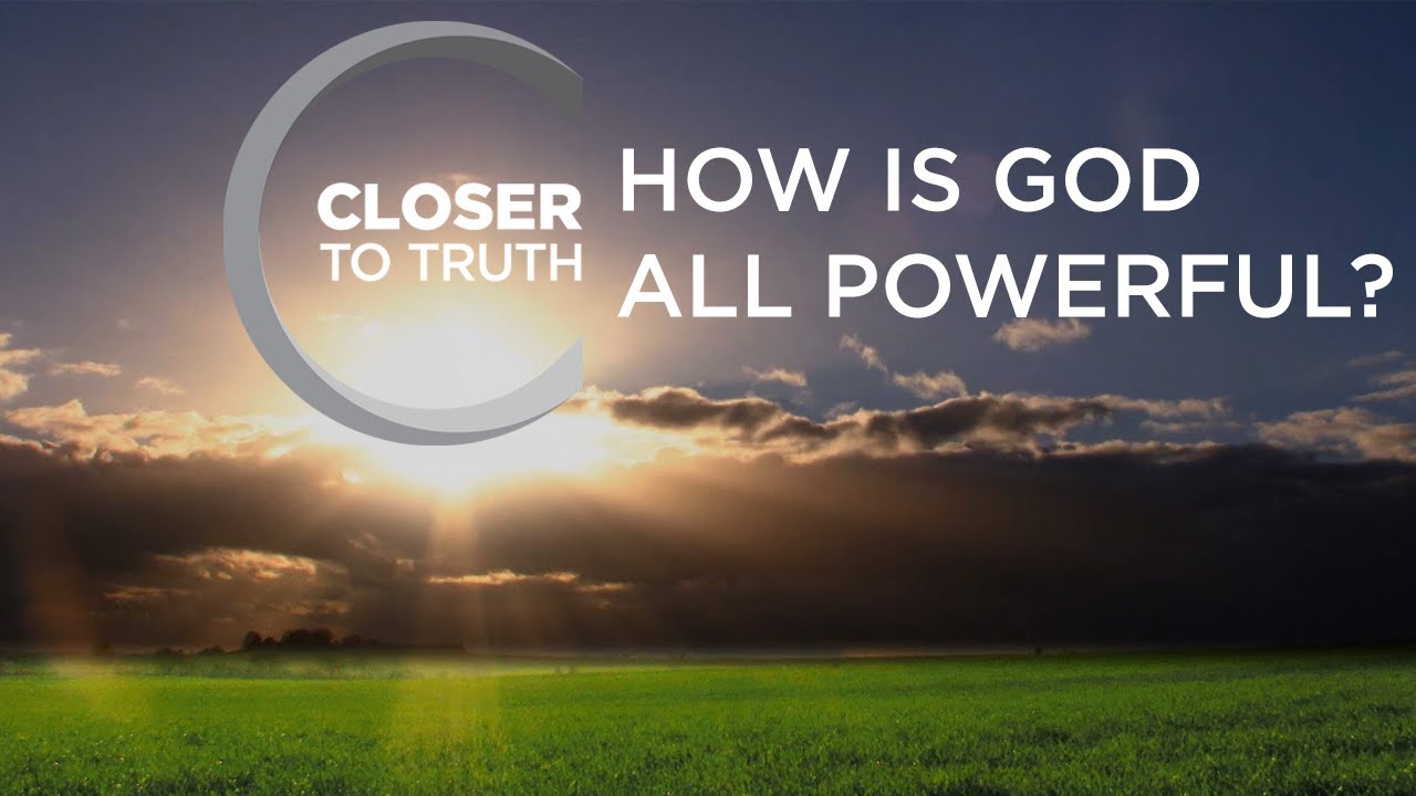 How is God All Powerful? | Episode 907 | Closer To Truth