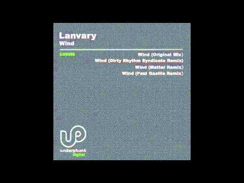 Lanvary - Wind (Paul Gasille Remix) UD0065