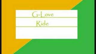 G Love - Ride
