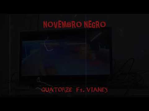 NOVEMBRO NEGRO - QUATORZE Ft VIANEY (Official Music)