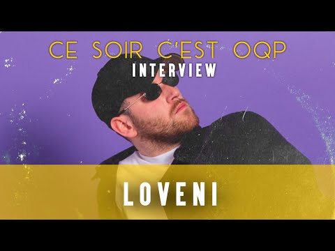 Loveni : 《 On peut pas dire que suis un ancien mais ça fait longtemps que je suis la 》#CeSoirCestOQP