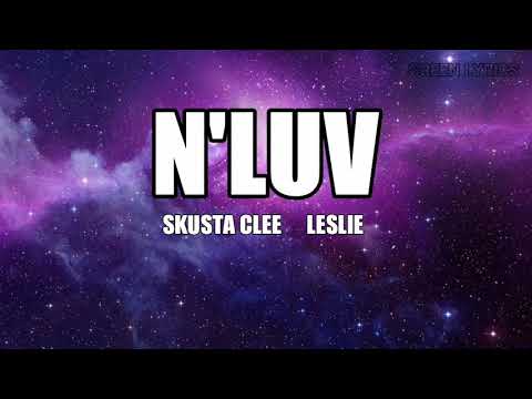 N'LUV (Lyrics Video)- Skusta Clee ft. Leslie