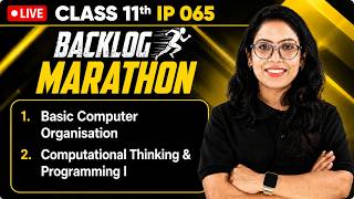 🔴 LIVE |Class 11 IP 065 Backlog Marathon 🚀|Complete 7 Chapters in ONE SHOT |CBSE 2026-27 |Barkha Mam