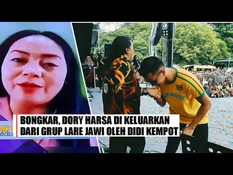 TERBONGKAR !! TERNYATA DORY HARSA DI KELUARKAN DIDI KEMPOT DARI GRUP LARE JAWI