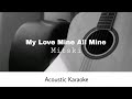 Mitski - My Love Mine All Mine (Acoustic Karaoke)
