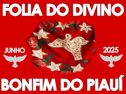 Folia do Divino Espirito Santo de Bonfim do Piauí (2025) - Parte 01