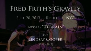 Fred Frith's Gravity  |  2013.09.20  |  Terrain (for Lindsay Cooper) — HD