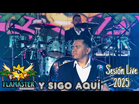 Y sigo aqui -  Sesion live 2025 FlaMaster