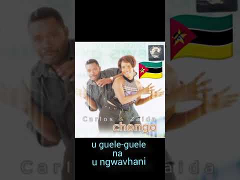 Carlos&Zaida Chongo - u guele-guele na u ngwavhani