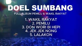 Doel Sumbang FULL ALBUM PEMILU &amp; WAKIL RAKYAT